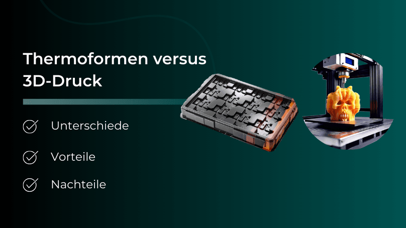 Blogbanner Thermoformen vs 3D-Druck